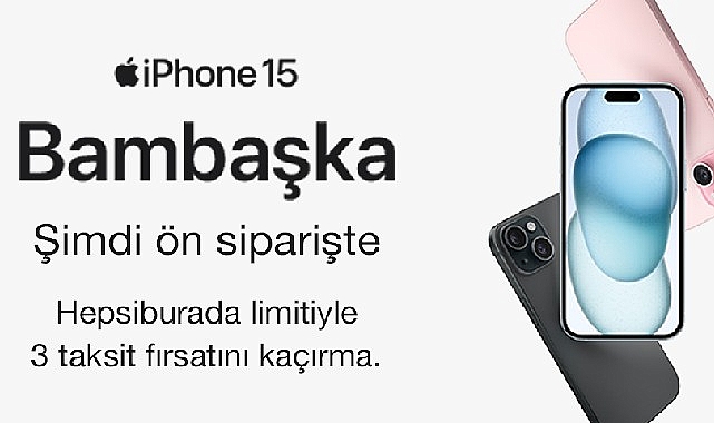Hepsiburada Üzerinden iPhone 15 Serisi Ön Siparişi Rekor Kırdı